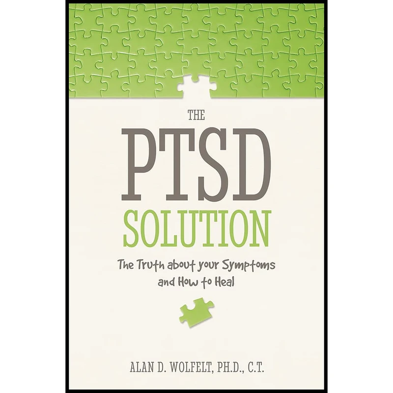 کتاب The PTSD Solution اثر Alan Wolfelt انتشارات Companion Press