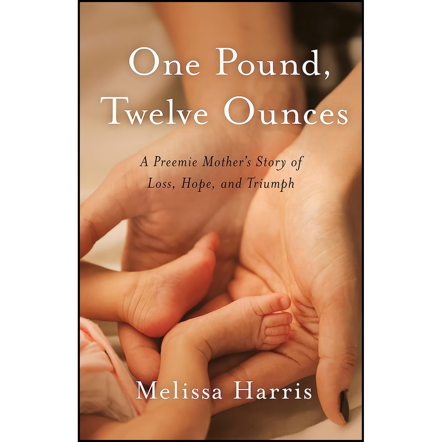 کتاب One Pound, Twelve Ounces اثر Melissa Harris انتشارات She Writes Press