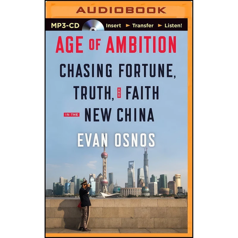 کتاب Age of Ambition اثر Evan Osnos انتشارات Brilliance Audio