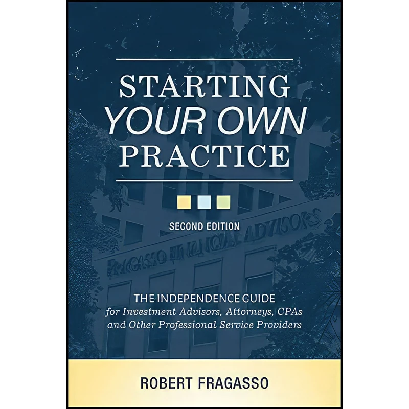 کتاب Starting Your Own Practice اثر Robert Fragasso انتشارات Wiley
