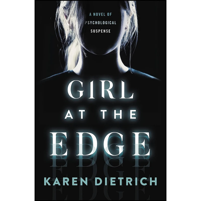 کتاب Girl at the Edge اثر Karen Dietrich انتشارات Grand Central Publishing