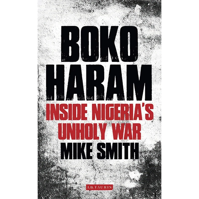 کتاب Boko Haram اثر Mike J. Smith انتشارات I.B.Tauris