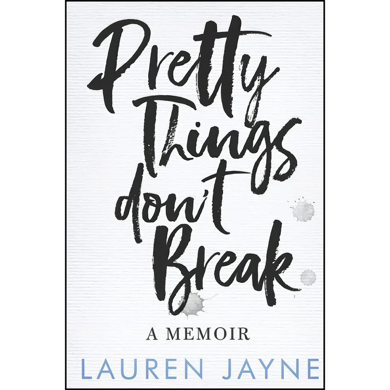 کتاب Pretty Things Dont Break اثر Lauren Jayne انتشارات تازه ها