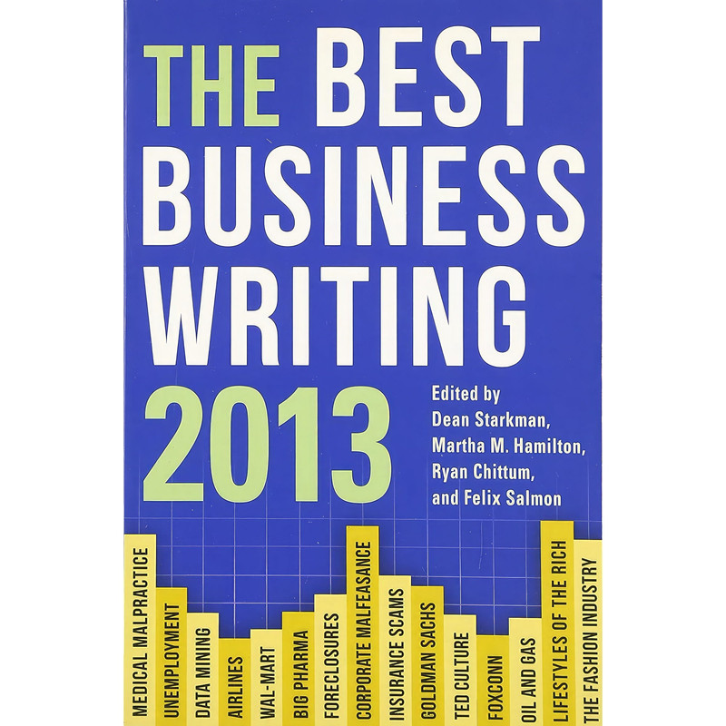 کتاب The Best Business Writing 2013 اثر جمعی از نویسندگان انتشارات Columbia University Press