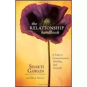 کتاب The Relationship Handbook اثر Shakti Gawain and Gina Vucci انتشارات New World Library, Nataraj