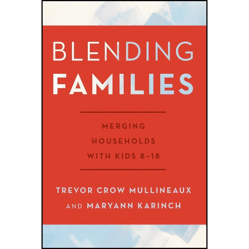 کتاب Blending Families اثر Maryann Karinch انتشارات Rowman Littlefield