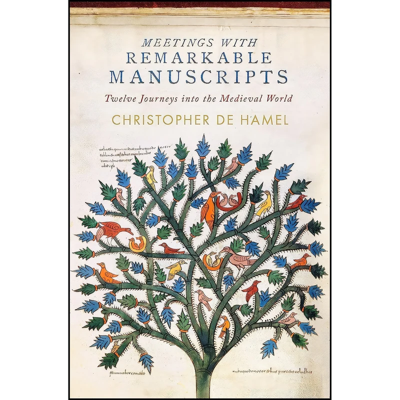 کتاب Meetings with Remarkable Manuscripts اثر Christopher De Hamel انتشارات Penguin Press