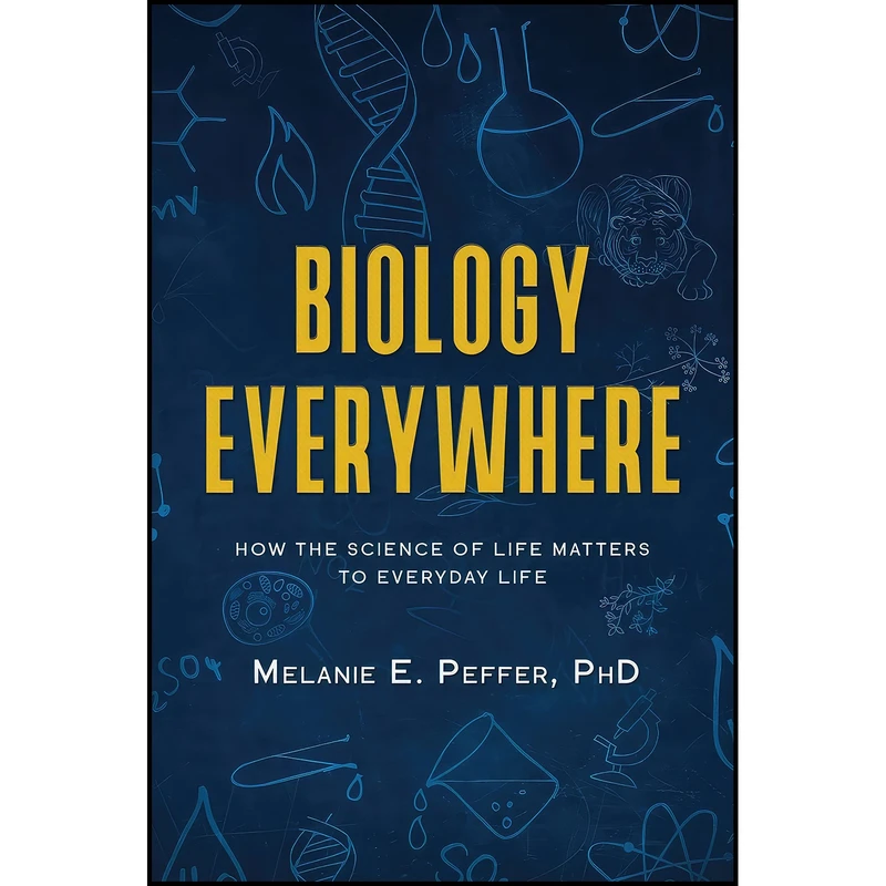 کتاب Biology Everywhere اثر Melanie Peffer انتشارات بله