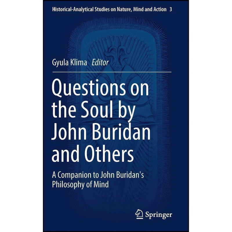 کتاب Questions on the Soul by John Buridan and Others اثر Gyula Klima انتشارات Springer