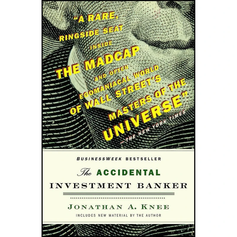 کتاب The Accidental Investment Banker اثر Jonathan A. Knee انتشارات Random House Trade