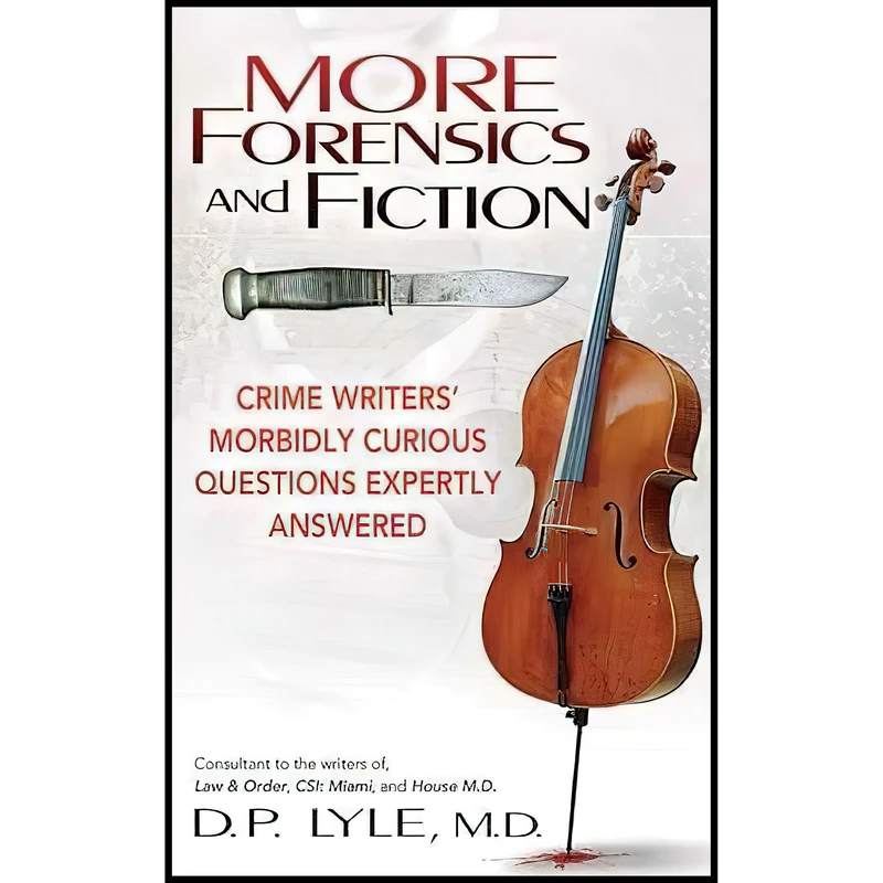 کتاب More Forensics and Fiction اثر Douglas P. Lyle انتشارات Medallion Press