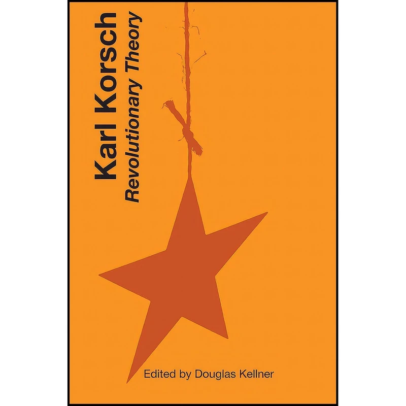 کتاب Karl Korsch اثر Karl Korsch and Douglas Kellner انتشارات University of Texas Press