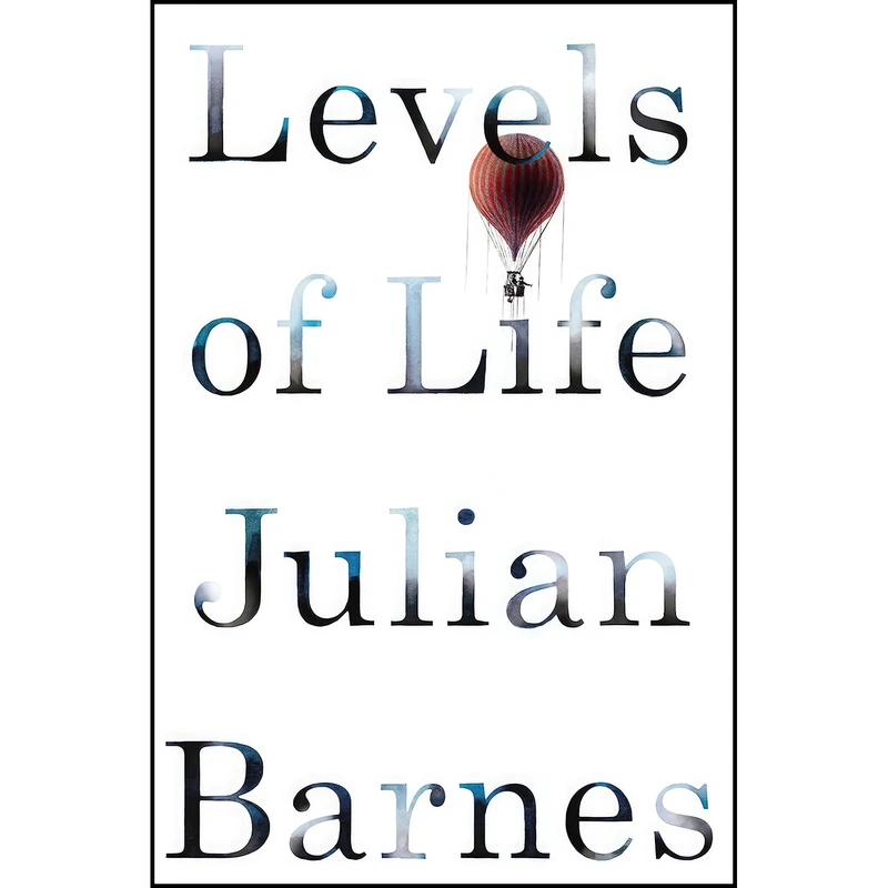 کتاب Levels of Life اثر Julian Barnes انتشارات Alfred A. Knopf