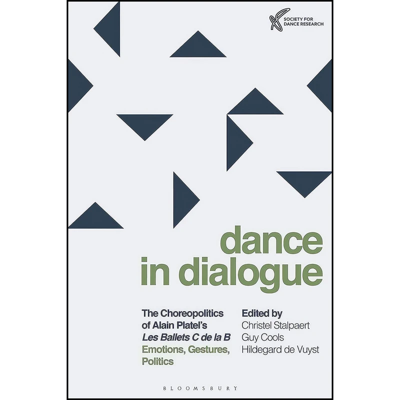 کتاب The Choreopolitics of Alain Platel's les ballets C de la B اثر جمعي از نويسندگان انتشارات Methuen Drama