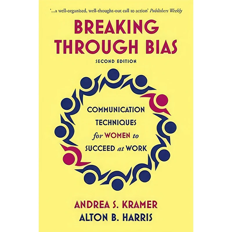 کتاب Breaking Through Bias Second Edition اثر Andrea S. Kramer and Alton B. Harris انتشارات Nicholas Brealey