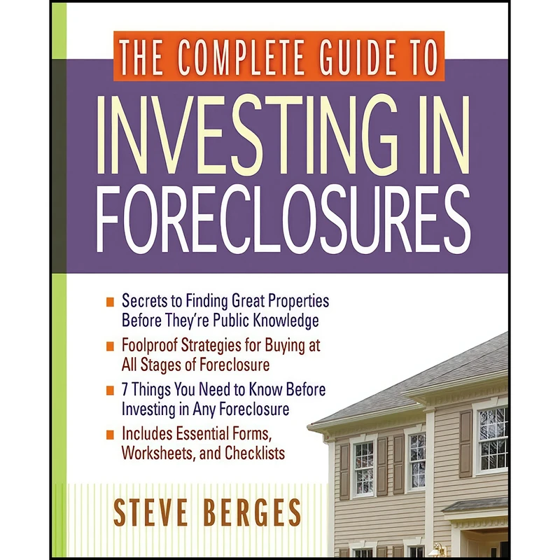 کتاب The Complete Guide to Investing in Foreclosures اثر Steve Berges انتشارات AMACOM