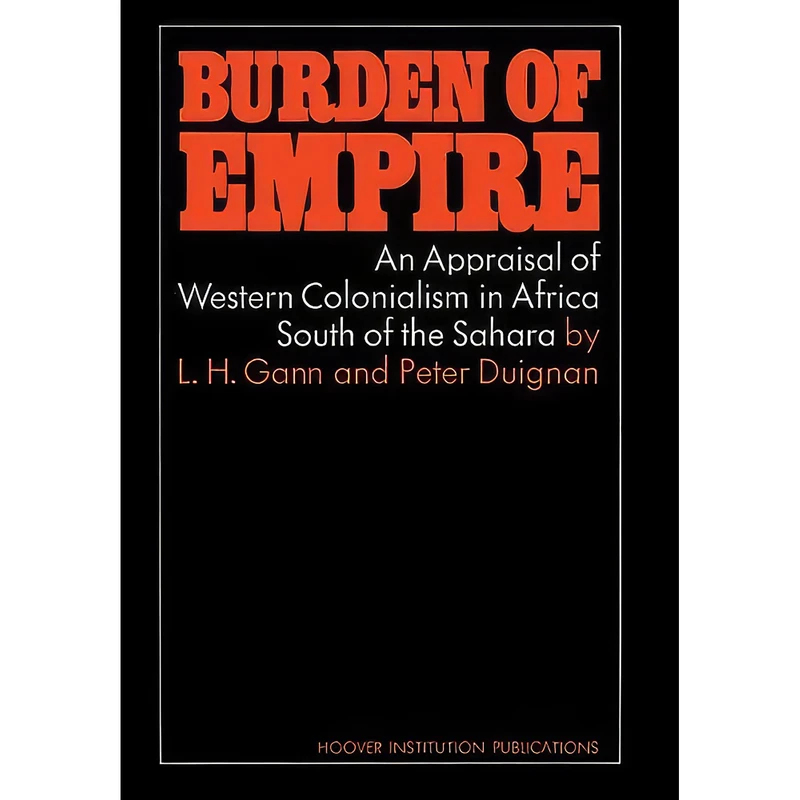 کتاب Burden of Empire اثر Peter Duignan and Lewis H. Gann انتشارات Hoover Institution Press