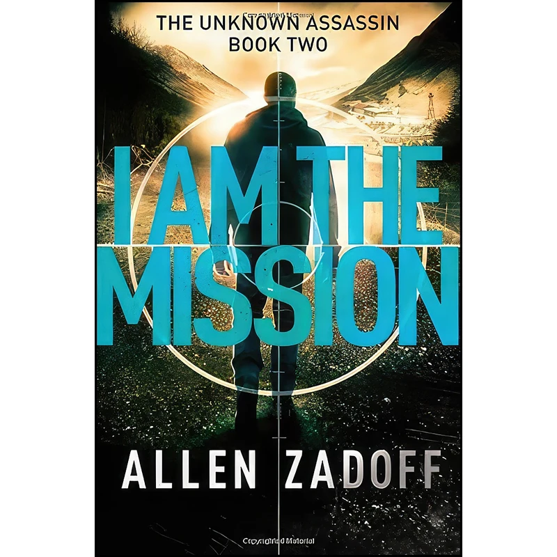 کتاب I Am the Mission  اثر Allen Zadoff انتشارات Little, Brown Books for Young Readers