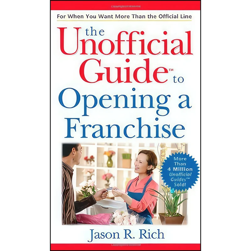 کتاب The Unofficial Guide to Opening a Franchise اثر Jason R. Rich انتشارات Wiley