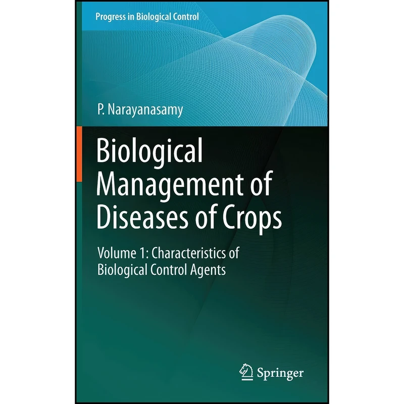 کتاب Biological Management of Diseases of Crops اثر P. Narayanasamy انتشارات Springer