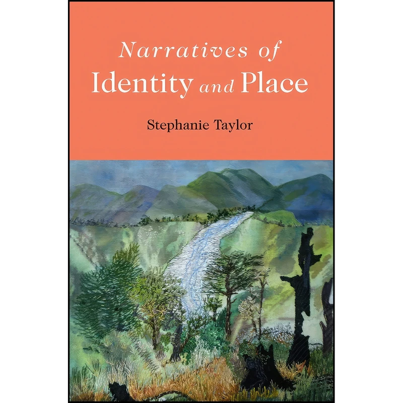 کتاب Narratives of Identity and Place اثر Stephanie Taylor انتشارات تازه ها