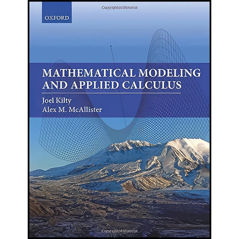 کتاب Mathematical Modeling and Applied Calculus اثر Joel Kilty and Alex McAllister انتشارات Oxford University Press