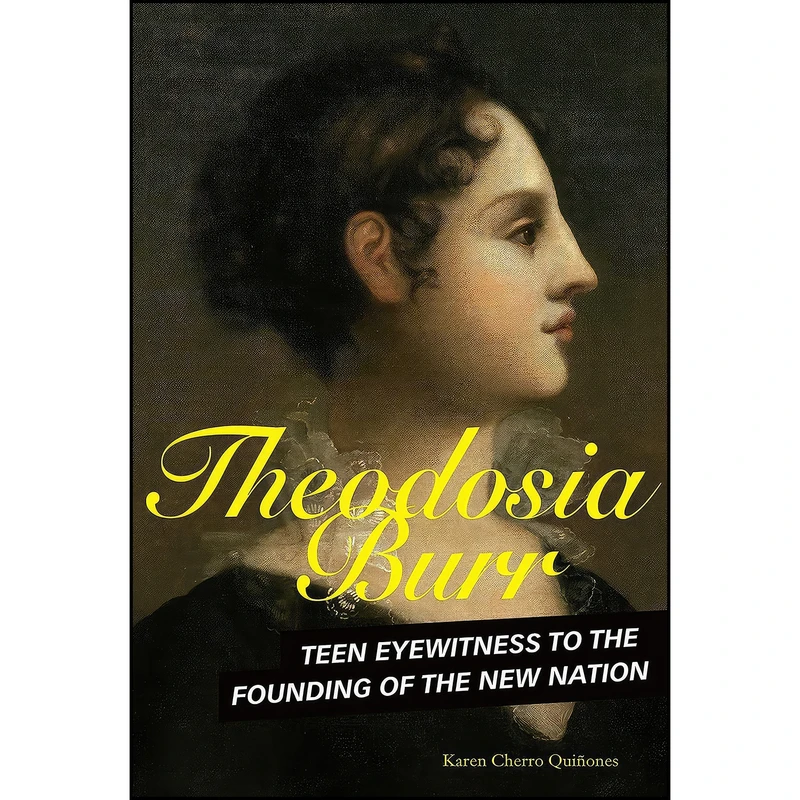کتاب Theodosia Burr اثر Karen Cherro Quinones انتشارات Twenty-First Century Books