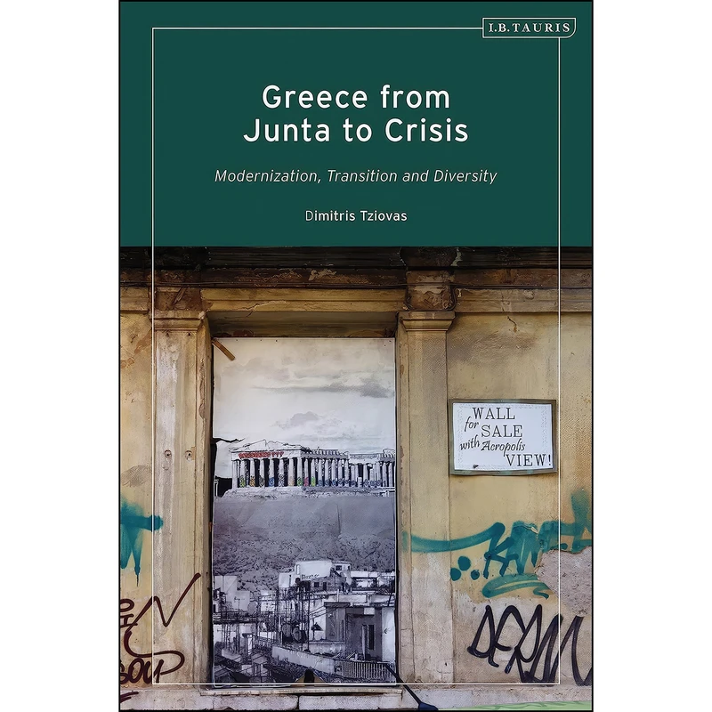 کتاب Greece from Junta to Crisis اثر Dimitris Tziovas انتشارات I.B. Tauris