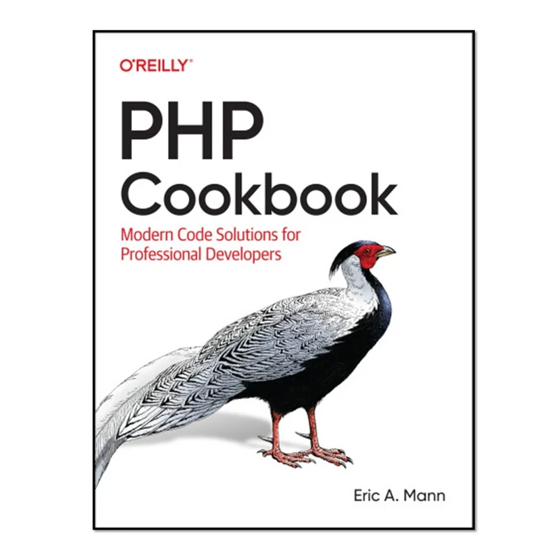 کتاب PHP Cookbook: Modern Code Solutions for Professional Developers اثر Eric Mann انتشارات آوای مؤلف
