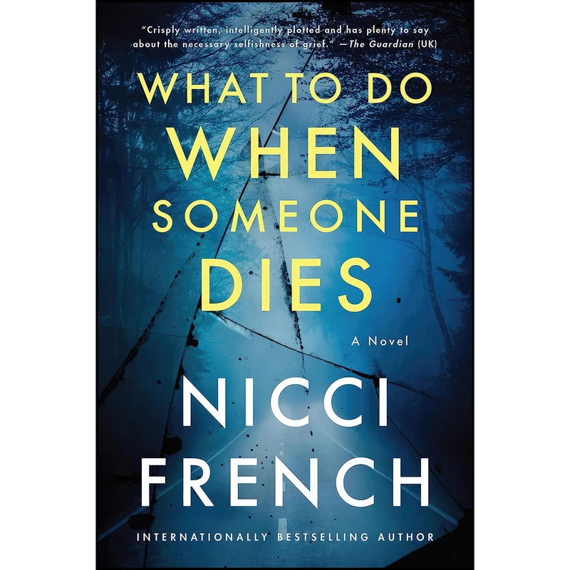 کتاب What to Do When Someone Dies اثر Nicci French انتشارات William Morrow Paperbacks