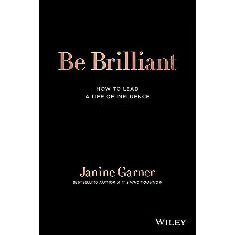 کتاب Be Brilliant اثر Janine Garner انتشارات Wiley کتاب Be Brilliant اثر Janine Garner انتشارات Wiley