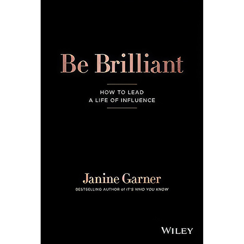 کتاب Be Brilliant اثر Janine Garner انتشارات Wiley کتاب Be Brilliant اثر Janine Garner انتشارات Wiley