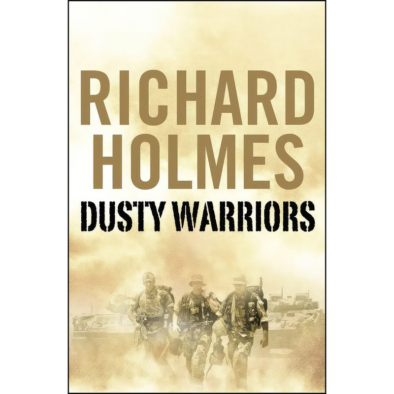 کتاب Dusty Warriors اثر Richard Holmes انتشارات Harper Perennial