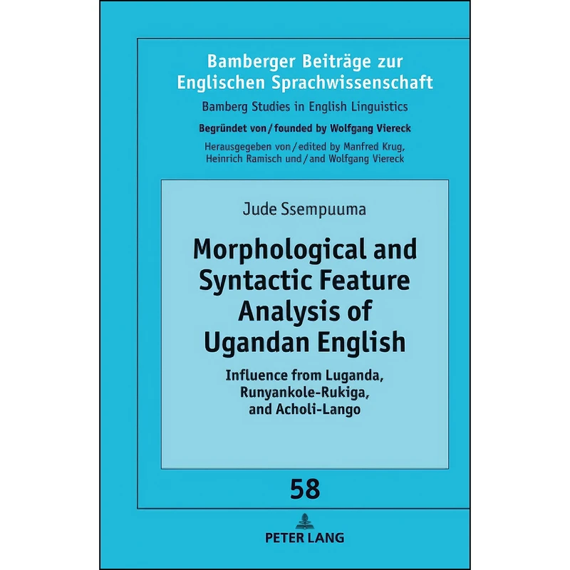 کتاب Morphological and Syntactic Feature Analysis of Ugandan English  اثر Ssempuuma انتشارات Peter Lang