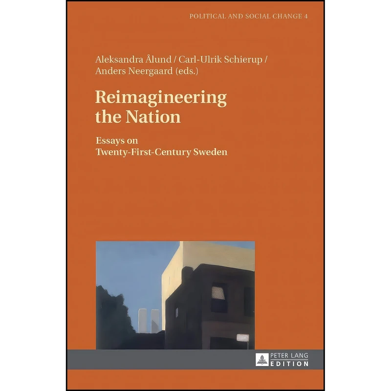 کتاب Reimagineering the Nation اثر Anders Neergaard and Aleksandra Ålund and Carl-Ulrik Schierup انتشارات Peter Lang GmbH, Internationaler Verlag der Wissenschaften