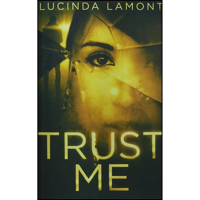 کتاب Trust Me اثر Lucinda Lamont انتشارات Blurb