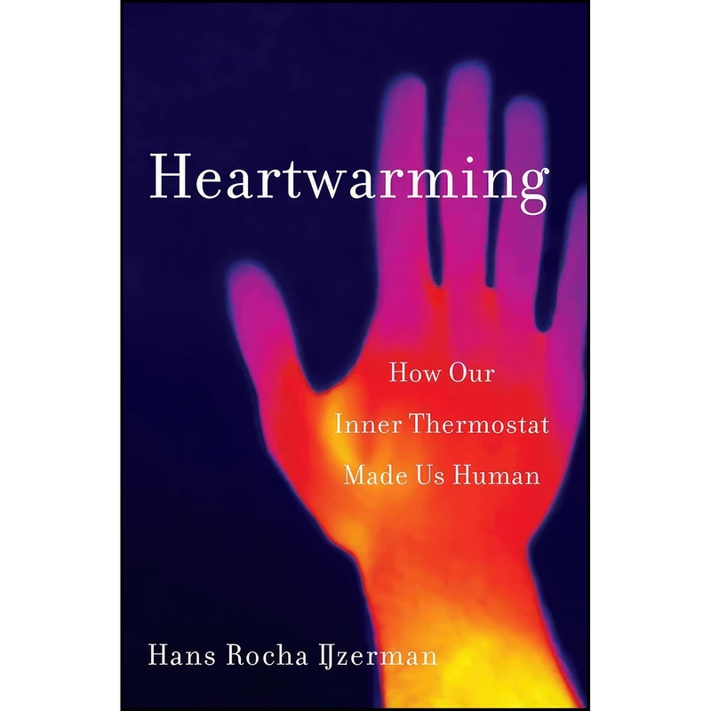 کتاب Heartwarming اثر Hans Rocha IJzerman انتشارات W. W. Norton Company