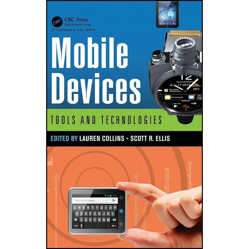 کتاب Mobile Devices اثر Lauren Collins and Scott R. Ellis انتشارات Chapman and Hall/CRC