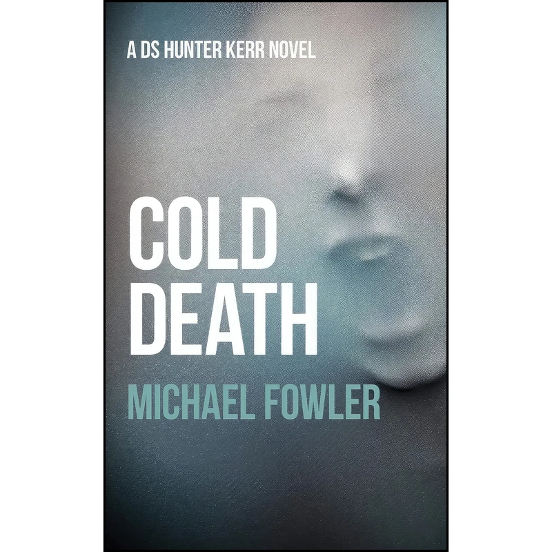 کتاب Cold Death اثر Michael Fowler انتشارات تازه ها