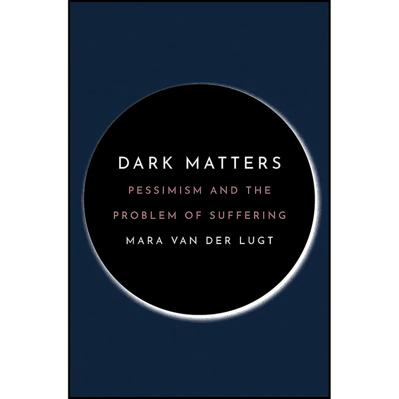 کتاب Dark Matters اثر Mara Van Der Lugt انتشارات Princeton University Press