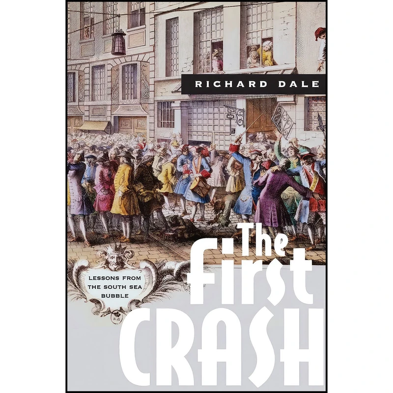 کتاب The First Crash اثر Richard Dale انتشارات Princeton University Press