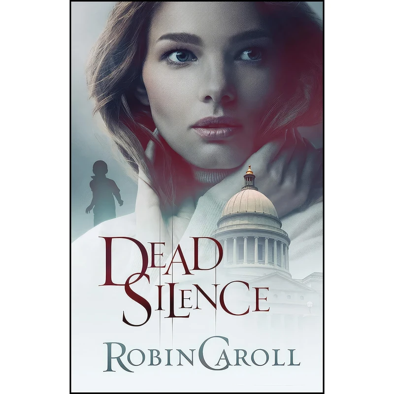 کتاب Dead Silence اثر Robin Caroll انتشارات Shiloh Run Press