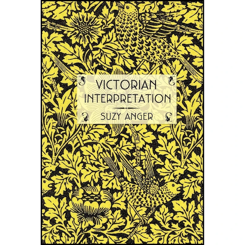 کتاب Victorian Interpretation اثر Suzy Anger انتشارات Cornell University Press