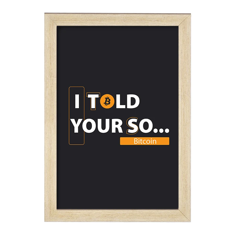تابلو خندالو مدل بیت کوین ... I Told Your So  کد 10892