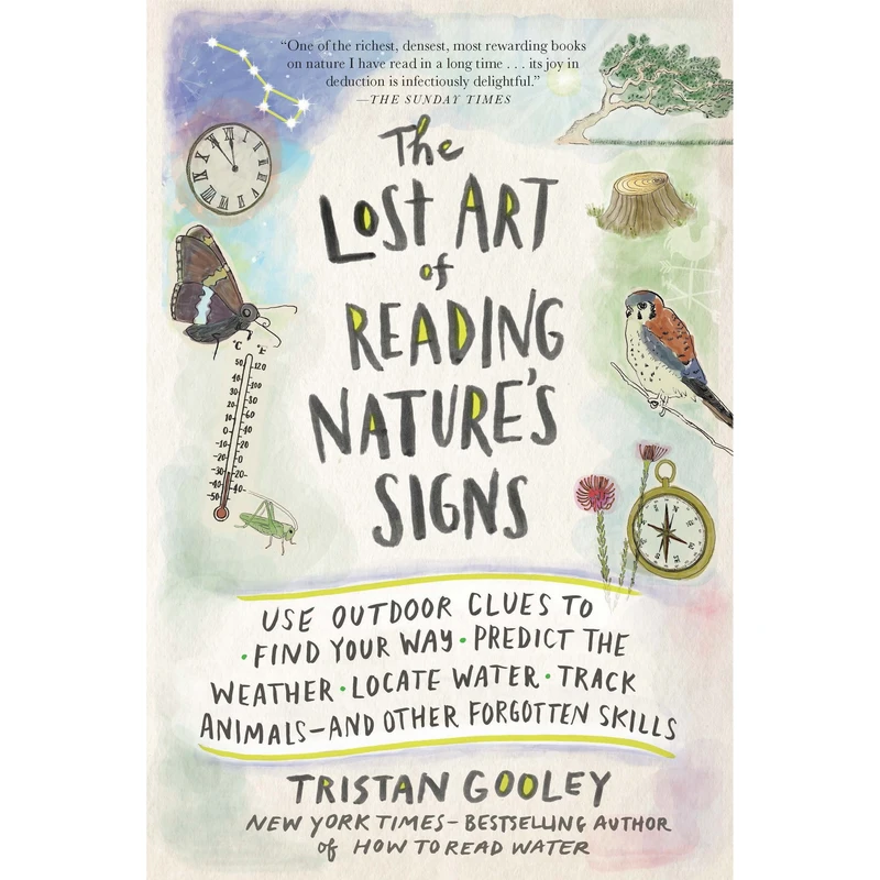کتاب The Lost Art of Reading Natures Signs اثر Tristan Gooley انتشارات Workman Publishing
