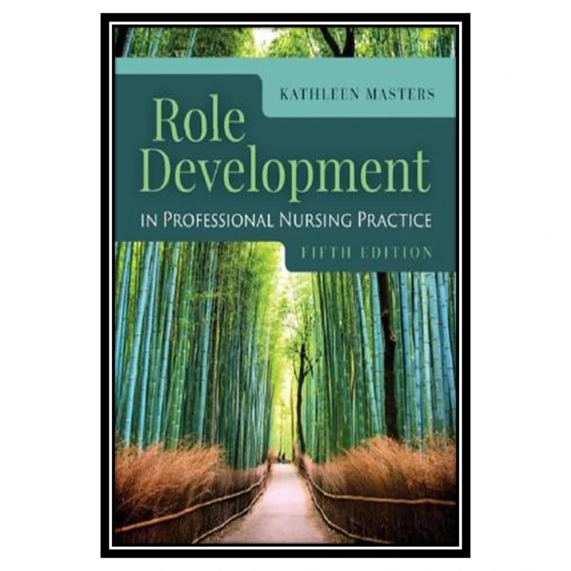 کتاب Role Development in Professional Nursing Practice اثر Kathleen Masters انتشارات مؤلفین طلایی