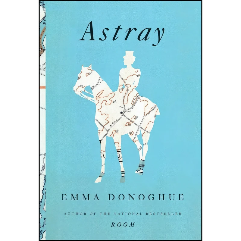 کتاب Astray اثر Emma Donoghue انتشارات Little, Brown and Company