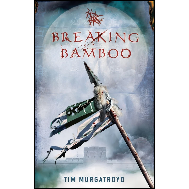 کتاب Breaking Bamboo اثر Tim Murgatroyd انتشارات Myrmidon Books