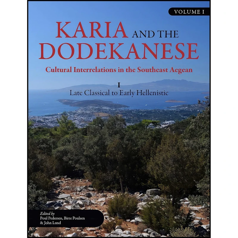 کتاب Karia and the Dodekanese اثر Poul Pedersen and Birte Poulsen and John Lund انتشارات Oxbow Books
