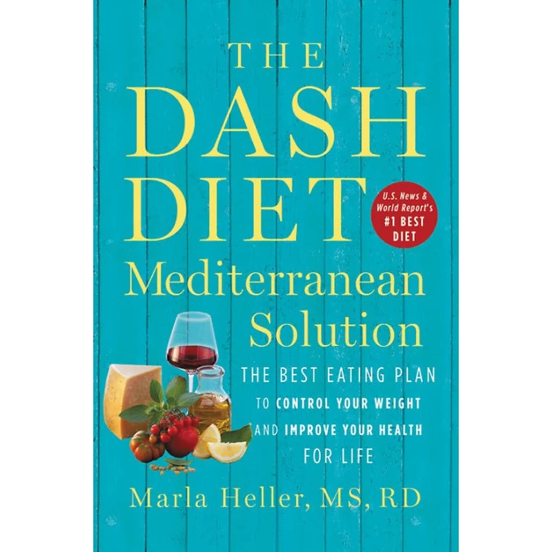 کتاب The DASH Diet Mediterranean Solution اثر Marla Heller انتشارات Hachette Digital, Inc
